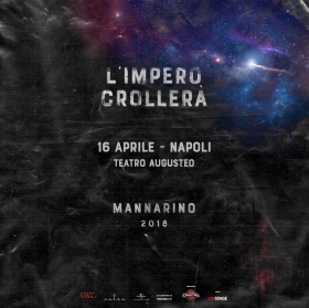 16 e 17 aprile 2018 - MANNARINO L'IMPERO CROLLERA' - Teatro Augusteo - Napoli