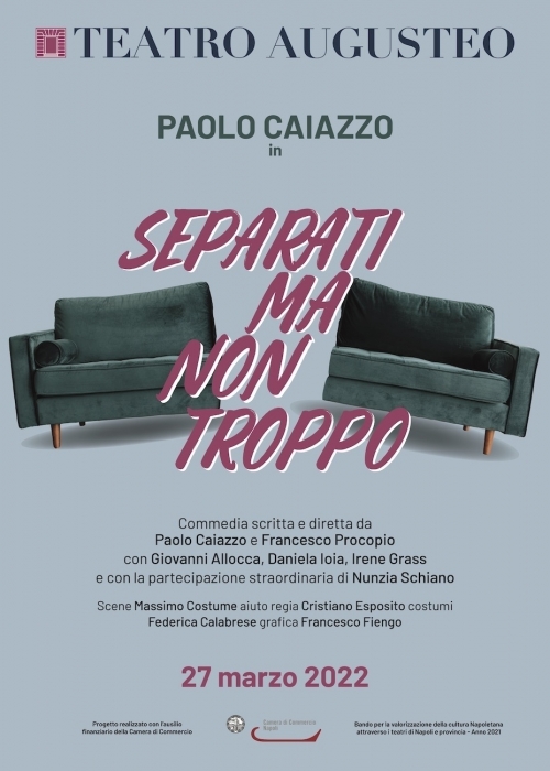 27 marzo 2022 - SEPARATI, MA NON TROPPO - Teatro Augusteo - Napoli