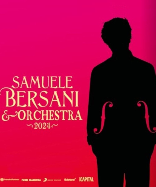 23 aprile 2024 - SAMUELE BERSANI & ORCHESTRA - Teatro Augusteo - Napoli