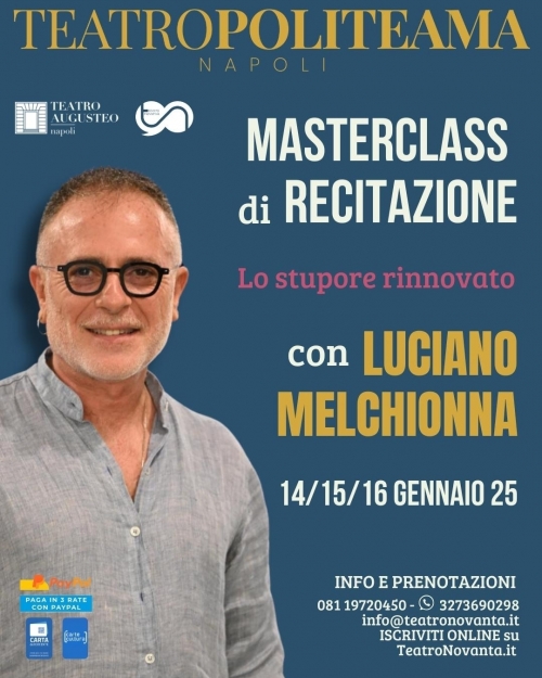 dal 14 al 16 gennaio 2025 - LUCIANO MELCHIONNA MASTERCLASS - TEATRO AUGUSTEO - Napoli