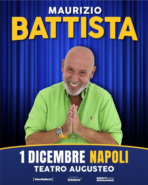 1 dicembre 2026 - MAURIZIO BATTISTA - TEATRO AUGUSTEO - Napoli